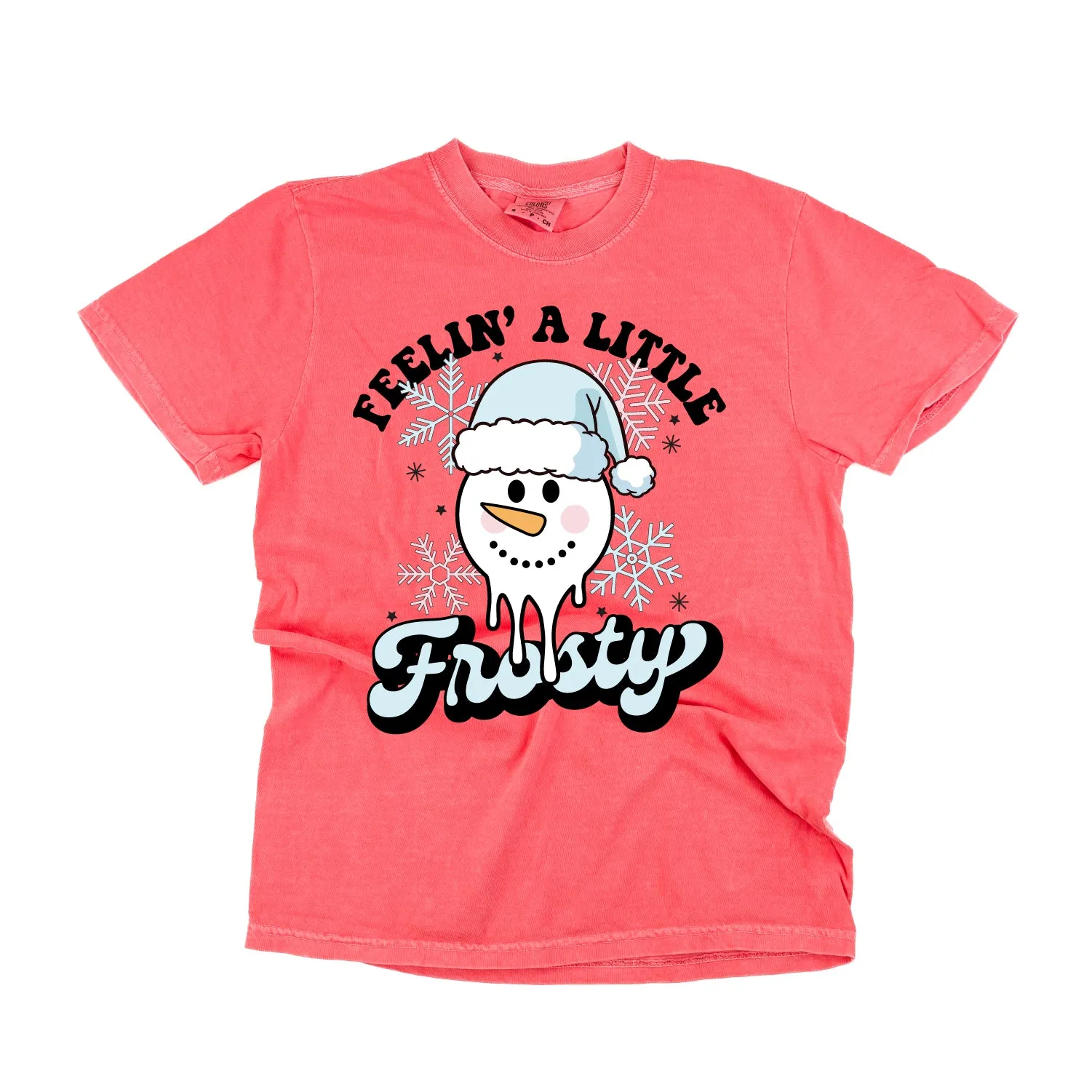 Feelin' A Little Frosty - Comfort Colors Tee
