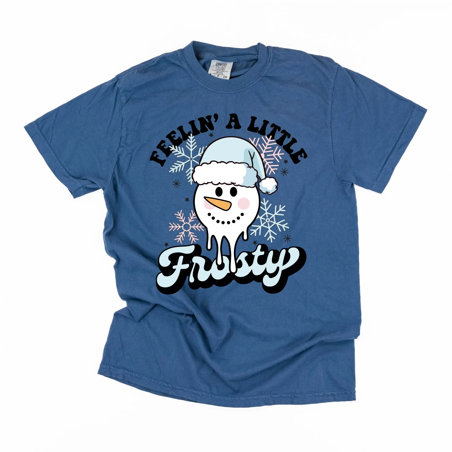 Feelin' A Little Frosty - Comfort Colors Tee