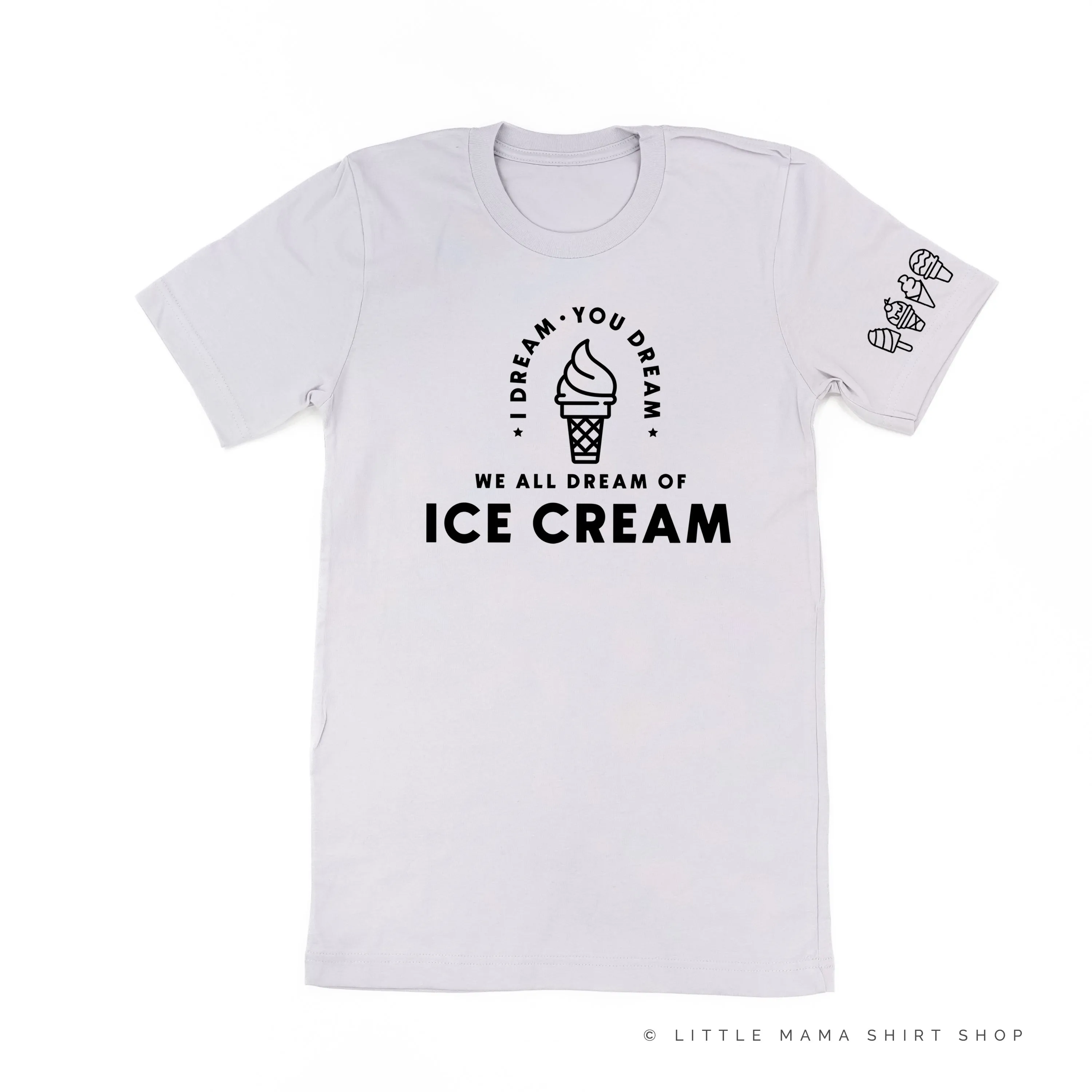 I DREAM OF ICE CREAM - Ice Cream Sleeve Detail - Unisex Tee