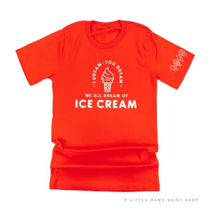 I DREAM OF ICE CREAM - Ice Cream Sleeve Detail - Unisex Tee